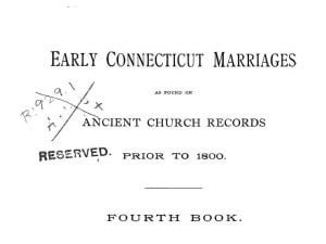 Early Connecticut Marriages Book 4
